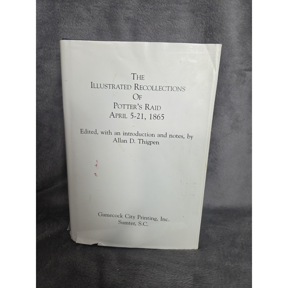 Recollections of POTTER'S RAID Thigpen CIVIL WAR History 1999 Revised SIGNED